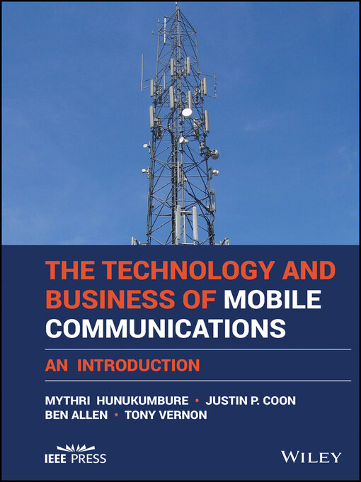 Title details for The Technology and Business of Mobile Communications by Mythri Hunukumbure - Wait list